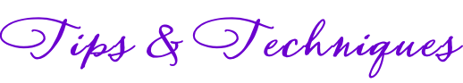 Tips & Techniques