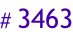 # 3463